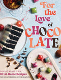 Cookbook: For the Love of Chocolate